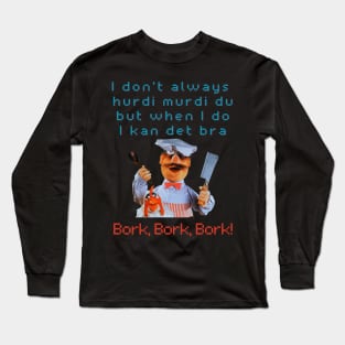 Funny Swedish Chef Long Sleeve T-Shirt